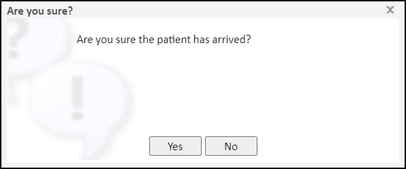 Patient_has_arrived_confirmation_worning.png